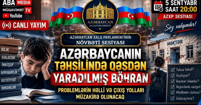 Təhsildə böhran!Problemlər qəsdən...